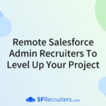 Remote Salesforce Admin Recruiters - Featured Image