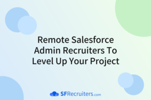 Remote Salesforce Admin Recruiters - Featured Image