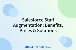 Salesforce Staff Augmentation by SF Recruiters - Featured Image